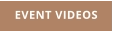 EVENT VIDEOS