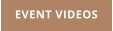 EVENT VIDEOS