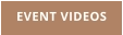 EVENT VIDEOS